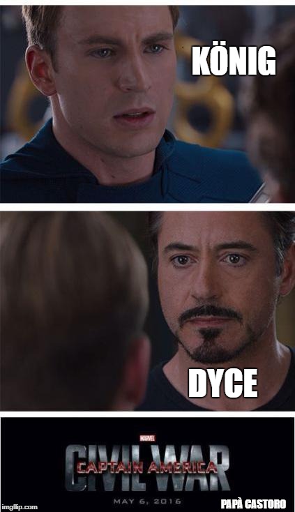 Marvel Civil War 1 Meme | KÖNIG; DYCE; PAPÀ CASTORO | image tagged in memes,marvel civil war 1 | made w/ Imgflip meme maker