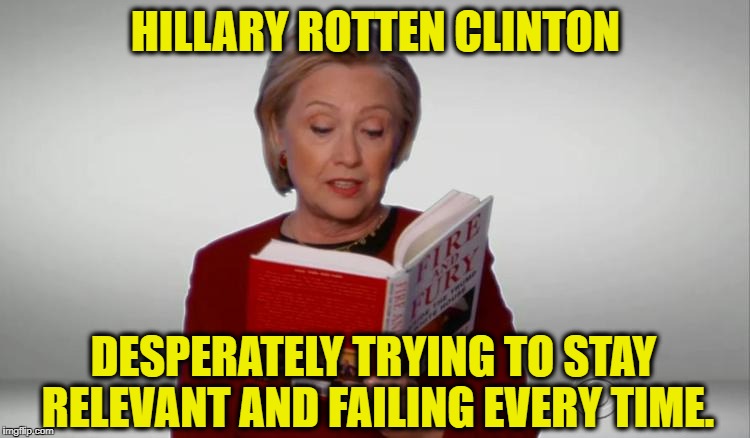 How she has fallen | HILLARY ROTTEN CLINTON; DESPERATELY TRYING TO STAY RELEVANT AND FAILING EVERY TIME. | image tagged in memes,crooked hillary,hillary clinton,lying hillary clinton,grammys | made w/ Imgflip meme maker