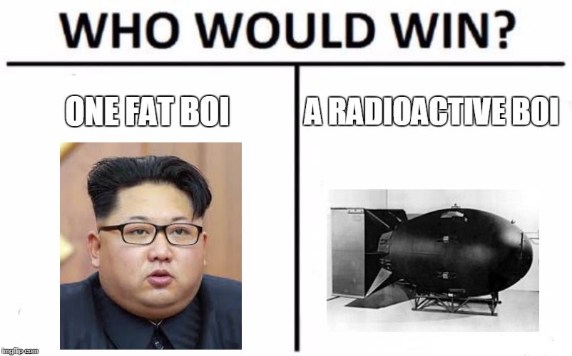 Who Would Win? Meme | ONE FAT BOI; A RADIOACTIVE BOI | image tagged in memes,who would win | made w/ Imgflip meme maker