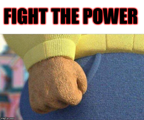 FIGHT THE POWER | image tagged in arthur,fight,theresistance,rebels,resist,arthur fist | made w/ Imgflip meme maker