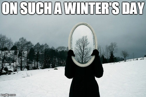 ON SUCH A WINTER'S DAY | made w/ Imgflip meme maker