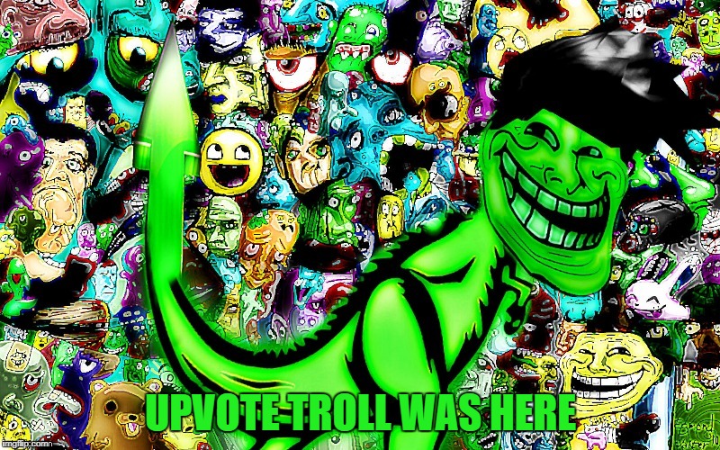 troll by jying | UPVOTE TROLL WAS HERE | image tagged in troll by jying | made w/ Imgflip meme maker