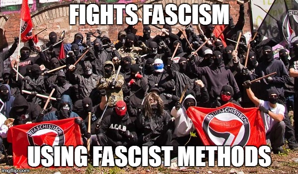 Antifa | FIGHTS FASCISM; USING FASCIST METHODS | image tagged in antifa | made w/ Imgflip meme maker