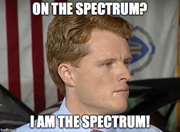 Represent... | ON THE SPECTRUM? I AM THE SPECTRUM! | image tagged in full retard | made w/ Imgflip meme maker