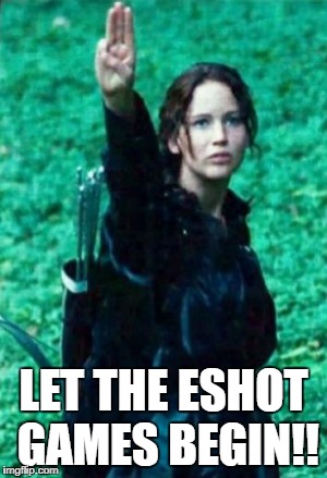 Hunger games | LET THE ESHOT GAMES BEGIN!! | image tagged in hunger games | made w/ Imgflip meme maker