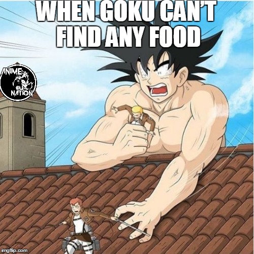 When Goku didn’t have Dinner | WHEN GOKU CAN’T FIND ANY FOOD | image tagged in goku the giant attacks,dragon ball super | made w/ Imgflip meme maker