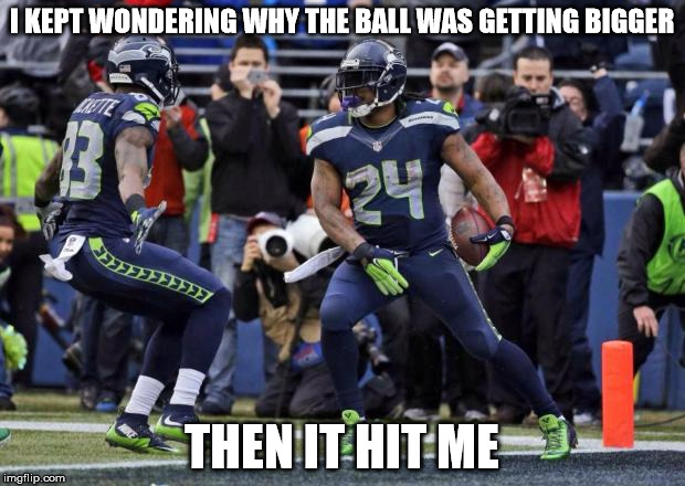 I KEPT WONDERING WHY THE BALL WAS GETTING BIGGER; THEN IT HIT ME | image tagged in lynch packers td grab | made w/ Imgflip meme maker