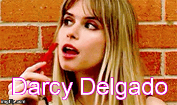 Darcy Delgado | image tagged in gifs | made w/ Imgflip video-to-gif maker