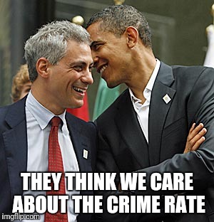 THEY THINK WE CARE ABOUT THE CRIME RATE | made w/ Imgflip meme maker