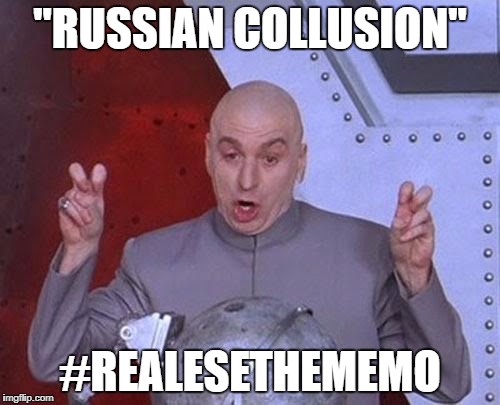 Dr Evil Laser Meme | "RUSSIAN COLLUSION"; #REALESETHEMEMO | image tagged in memes,dr evil laser | made w/ Imgflip meme maker