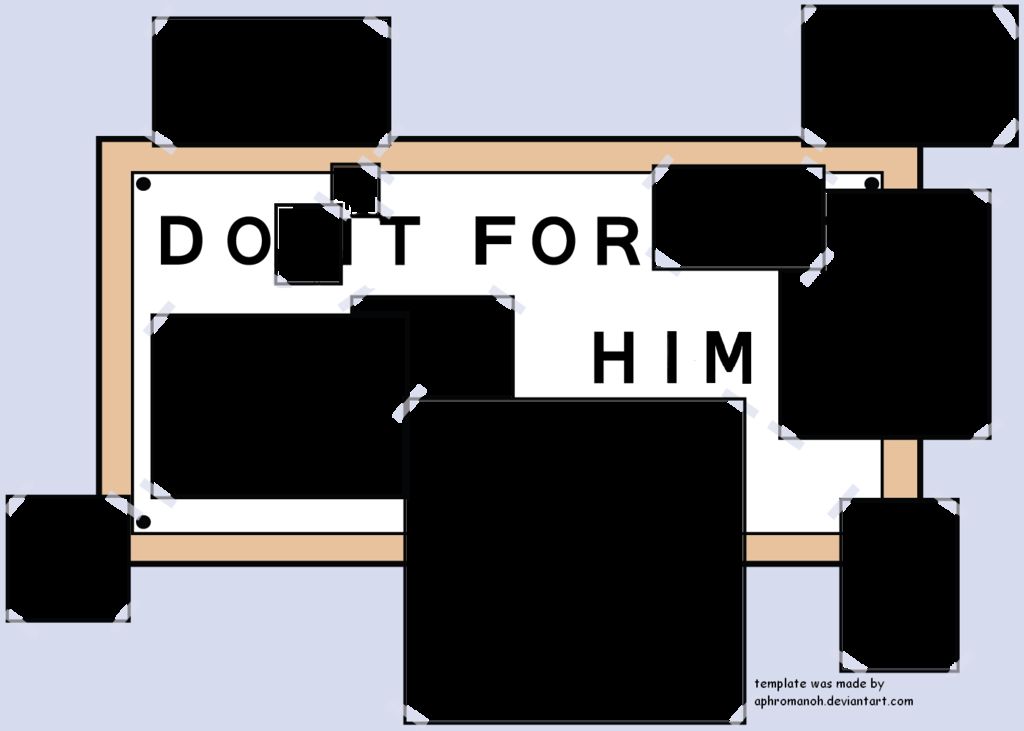 Do It For Him Blank Template Imgflip