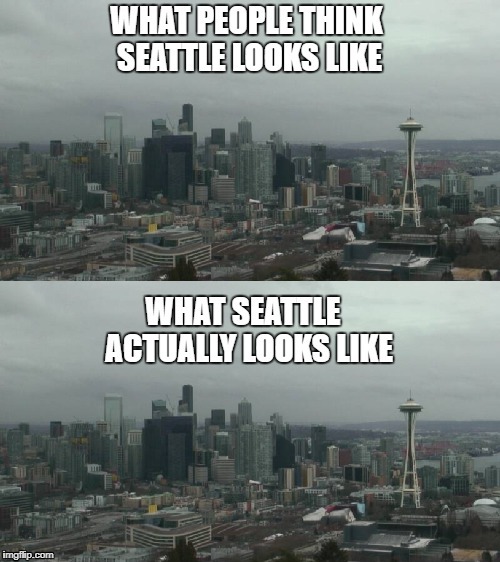 image tagged in seattle gray | made w/ Imgflip meme maker