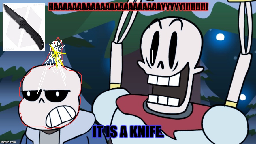 OMG | HAAAAAAAAAAAAAAAAAAAAAAAYYYYY!!!!!!!!!! IT IS A KNIFE. | image tagged in yay | made w/ Imgflip meme maker