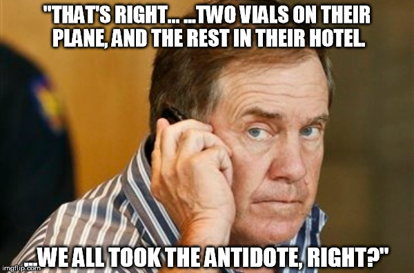 "THAT'S RIGHT... ...TWO VIALS ON THEIR PLANE, AND THE REST IN THEIR HOTEL. ...WE ALL TOOK THE ANTIDOTE, RIGHT?" | made w/ Imgflip meme maker