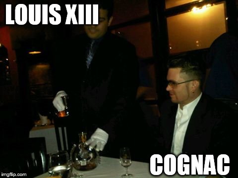 LOUIS XIII; COGNAC | made w/ Imgflip meme maker