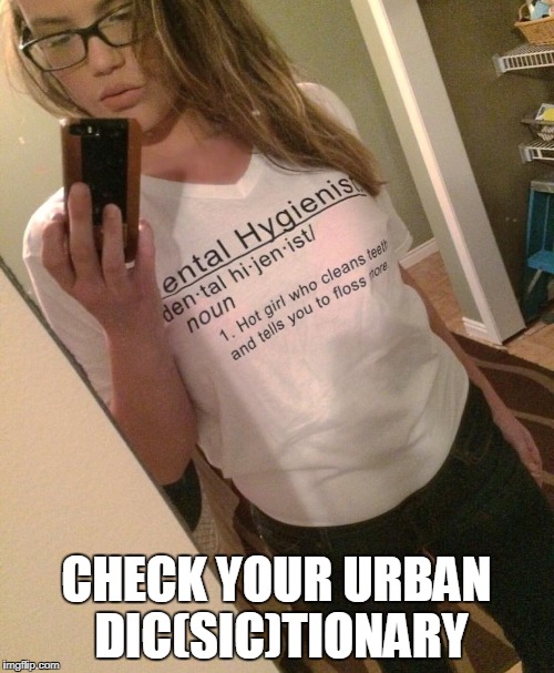CHECK YOUR URBAN DIC(SIC)TIONARY | made w/ Imgflip meme maker