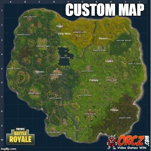 CUSTOM MAP | image tagged in customfortnitemap | made w/ Imgflip meme maker