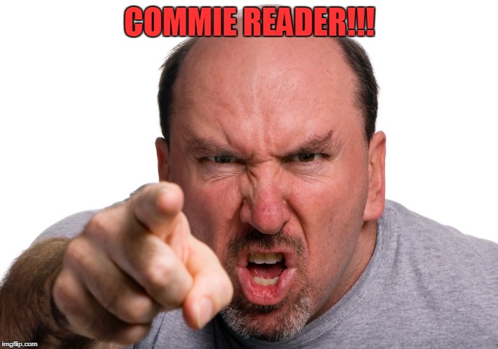 COMMIE READER!!! | made w/ Imgflip meme maker