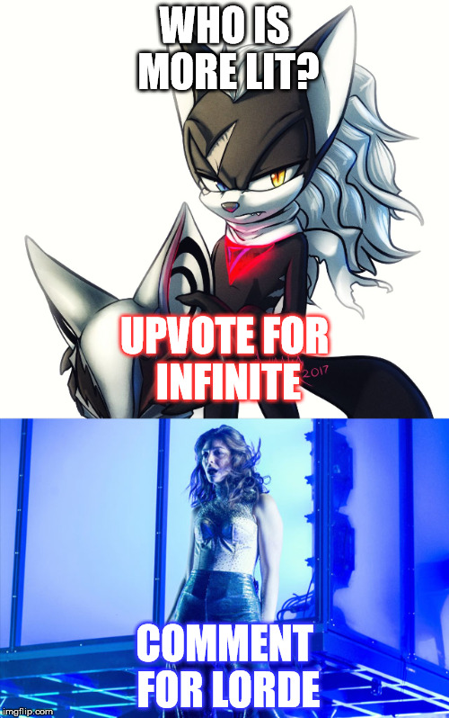 Lorde vs Infinite |  WHO IS MORE LIT? UPVOTE FOR INFINITE; COMMENT FOR LORDE | image tagged in lorde infinite sonic forces coachella live | made w/ Imgflip meme maker
