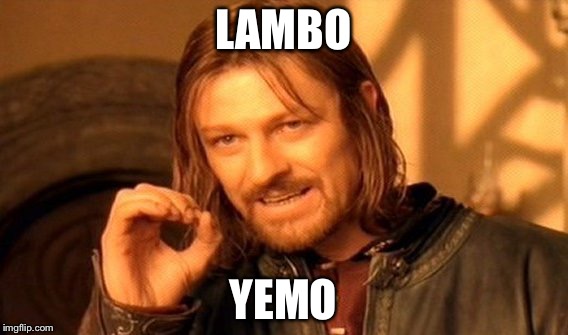 One Does Not Simply Meme | LAMBO YEMO | image tagged in memes,one does not simply | made w/ Imgflip meme maker