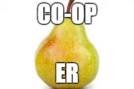 CO-OP ER | made w/ Imgflip meme maker