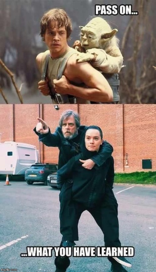  the tought now teaching the same way he learned | image tagged in star wars | made w/ Imgflip meme maker