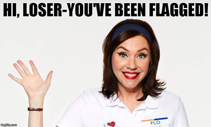 HI, LOSER-YOU'VE BEEN FLAGGED! | made w/ Imgflip meme maker