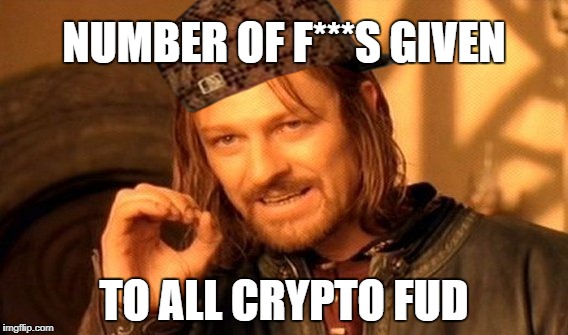 One Does Not Simply Meme | NUMBER OF F***S GIVEN; TO ALL CRYPTO FUD | image tagged in memes,one does not simply,scumbag | made w/ Imgflip meme maker