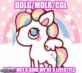 Ddlg  | DDLG/MDLB/CGL; WE'RE NOT A KINK WE'RE A LIFESTYLE | image tagged in baby girl,daddy | made w/ Imgflip meme maker