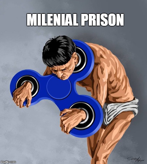 MILENIAL PRISON | image tagged in fidget spinner,prison | made w/ Imgflip meme maker