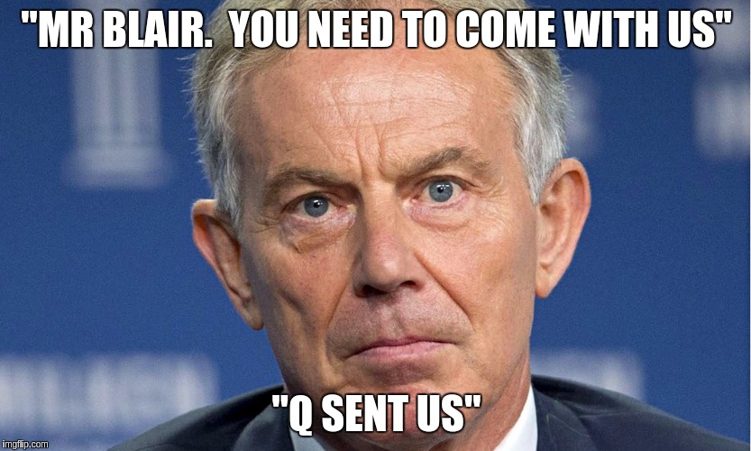 "MR BLAIR.  YOU NEED TO COME WITH US"; "Q SENT US" | image tagged in the great awakening | made w/ Imgflip meme maker