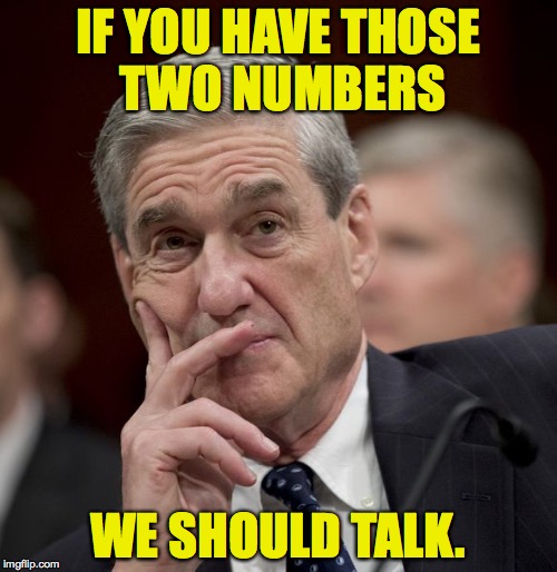 IF YOU HAVE THOSE TWO NUMBERS WE SHOULD TALK. | made w/ Imgflip meme maker