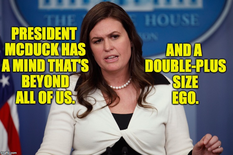 PRESIDENT MCDUCK HAS A MIND THAT'S BEYOND ALL OF US. AND A DOUBLE-PLUS SIZE EGO. | made w/ Imgflip meme maker