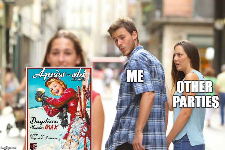 Distracted Boyfriend | ME; OTHER PARTIES | image tagged in memes,distracted boyfriend | made w/ Imgflip meme maker