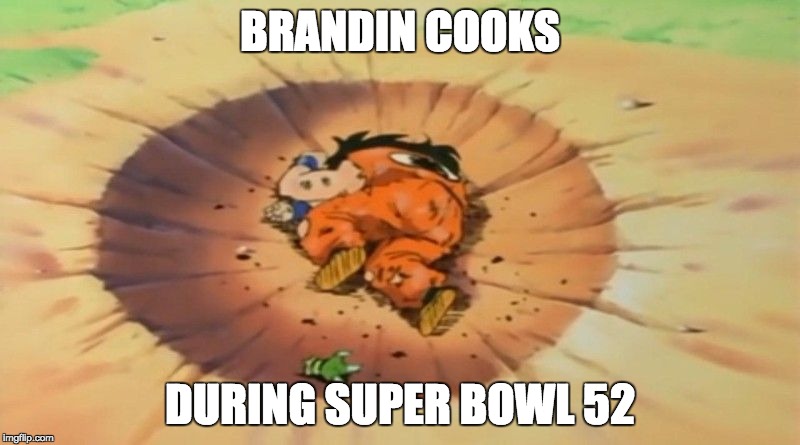 Yamcha | BRANDIN COOKS; DURING SUPER BOWL 52 | image tagged in yamcha | made w/ Imgflip meme maker