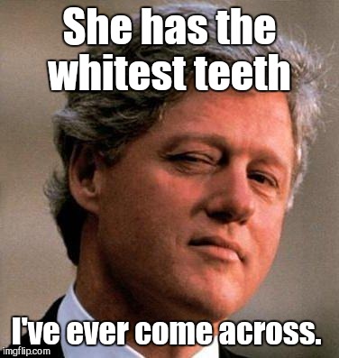 She has the whitest teeth I've ever come across. | made w/ Imgflip meme maker