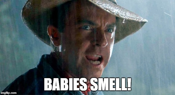 Tide pods smell! | BABIES SMELL! | image tagged in ian freeze,good memers,dream meme,dork whales of not,a ham of rampunsills,good for you meme | made w/ Imgflip meme maker