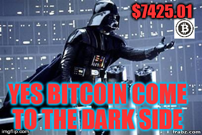 Darth Vader | $7425.01; YES BITCOIN COME TO THE DARK SIDE | image tagged in darth vader | made w/ Imgflip meme maker