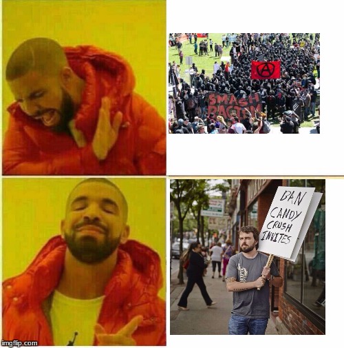 Now THAT is a movement I can get behind! | image tagged in drake hotline approves,antifa,candy crush,ban candy crush invites | made w/ Imgflip meme maker