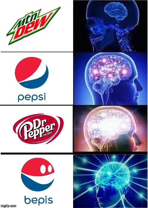 good drink | image tagged in memes,expanding brain,dank memes,soda | made w/ Imgflip meme maker