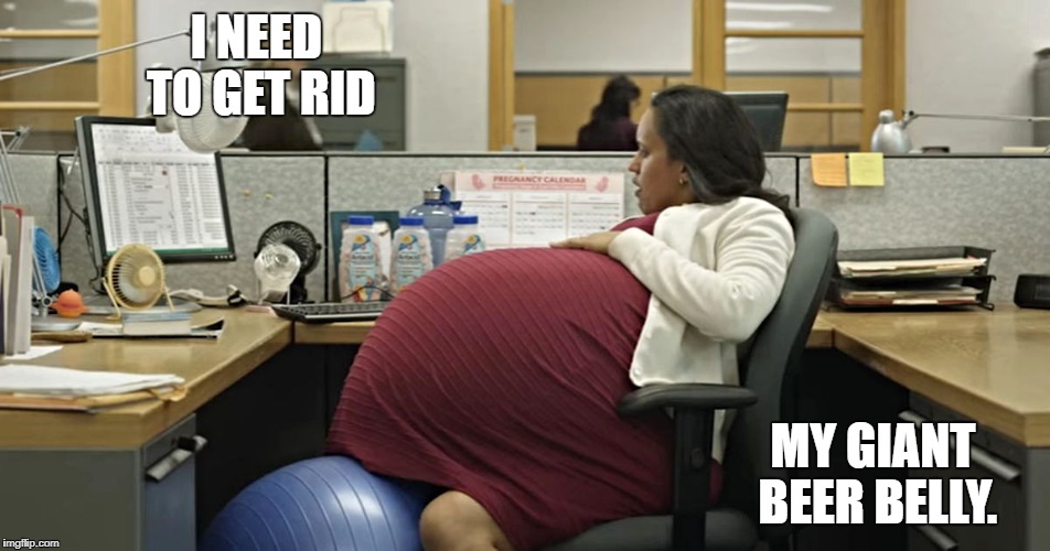  I NEED TO GET RID; MY GIANT BEER BELLY. | image tagged in lauren | made w/ Imgflip meme maker