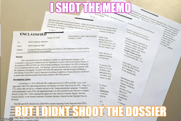 I SHOT THE MEMO; BUT I DIDNT SHOOT THE DOSSIER | made w/ Imgflip meme maker