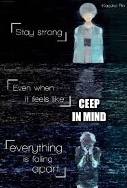 CEEP IN MIND | image tagged in inspirational quote | made w/ Imgflip meme maker