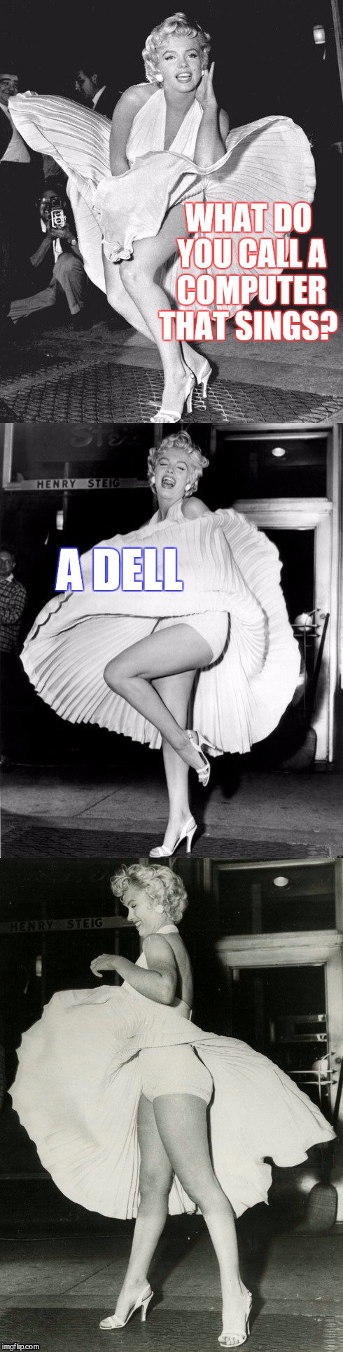 Marilyn Monroe joke template  | WHAT DO YOU CALL A COMPUTER THAT SINGS? A DELL | image tagged in marilyn monroe joke template,marilyn monroe,jbmemegeek,bad jokes,bad pun,adele | made w/ Imgflip meme maker