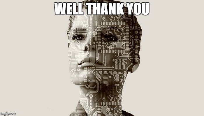 Botith | WELL THANK YOU | image tagged in botith | made w/ Imgflip meme maker