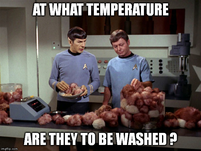 AT WHAT TEMPERATURE ARE THEY TO BE WASHED ? | made w/ Imgflip meme maker
