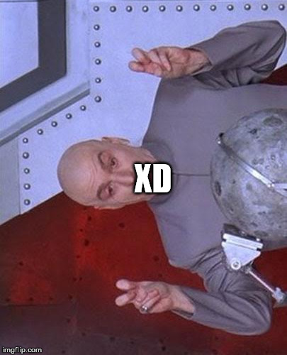 Dr Evil Laser Meme | XD | image tagged in memes,dr evil laser | made w/ Imgflip meme maker