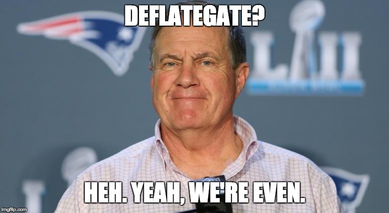Josh McDaniels just pulled out of his agreement to be the Colts head coach. | DEFLATEGATE? HEH. YEAH, WE'RE EVEN. | image tagged in nfl,nfl memes,new england patriots,indianapolis colts | made w/ Imgflip meme maker