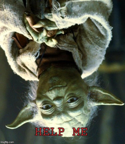 Star Wars Yoda Meme | HELP ME | image tagged in memes,star wars yoda | made w/ Imgflip meme maker