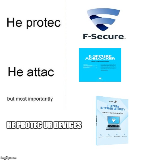 he protec | HE PROTEC UR DEVICES | image tagged in he protec | made w/ Imgflip meme maker